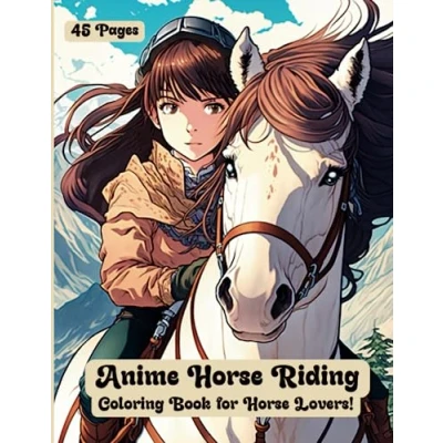 Abbildung von Anime Horse Riding: A Coloring Book for Lovers!