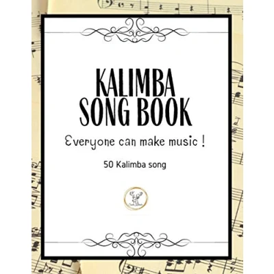 Abbildung von kalimba Songbook: 50+ Easy Songs for in C (10 and 17 key) Pop , Music (8.5 x11 62 Pages )