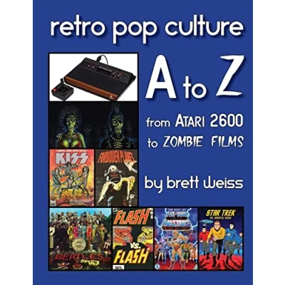Abbildung von Retro Pop Culture A to Z: From Atari 2600 Zombie Films