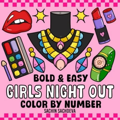 Abbildung von Girls Night Out Color by Number: Fashion Coloring Book for Kids and Adults, Bold Easy, Big Simple Designs Fun Relaxation (Bold &amp; Easy Number Book)