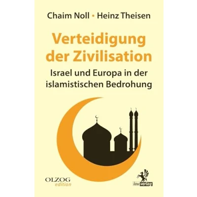 Abbildung von Verteidigung der Zivilisation: Israel und Europa in islamistischen Bedrohung