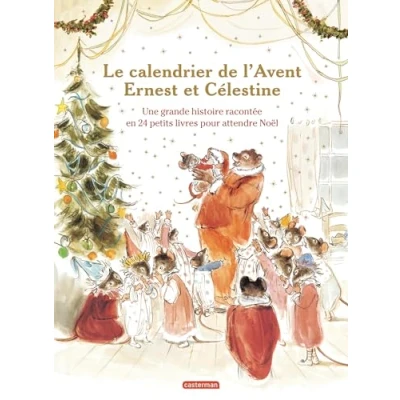 Abbildung von Ernest et Célestine Le calendrier de l&#039;Avent: Nouvelle édition Histoire inédite