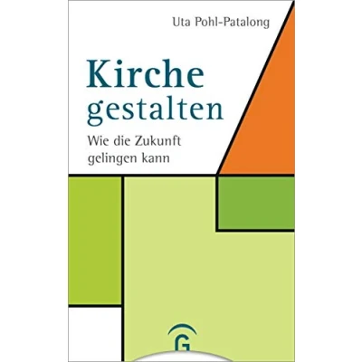 Abbildung von Kirche gestalten: Wie die Zukunft von gelingen kann