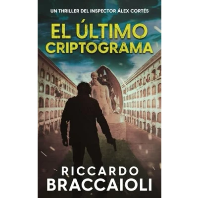Abbildung von El Último Criptograma: Un thriller del inspector Álex Cortés (Inspector Novela negra policíaca crimen y misterio, Band 6)