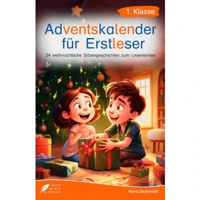 Abbildung von Silbenbuch 1. Klasse Adventskalender für Erstleser: 24 weihnachtliche Silbengeschichten zum Lesenlernen Kinder ab 6 Jahren (Erstlesebuch Klasse)