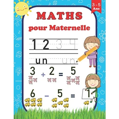 Abbildung von Maths pour maternelle: Cahier d&#039;activités s’entrainer à Écrire les nombres , Compter Calculer Addition et Soustraction enfants de 3 5 ans