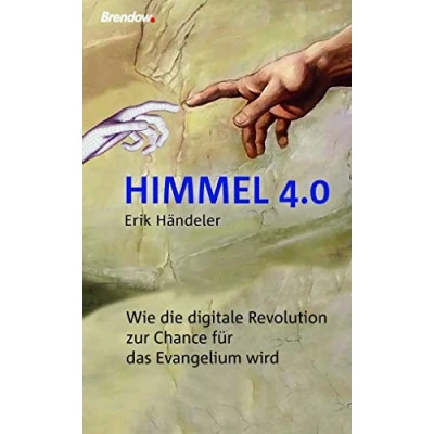 Abbildung von Himmel 4.0: Wie die digitale Revolution zur Chance für das Evangelium wird
