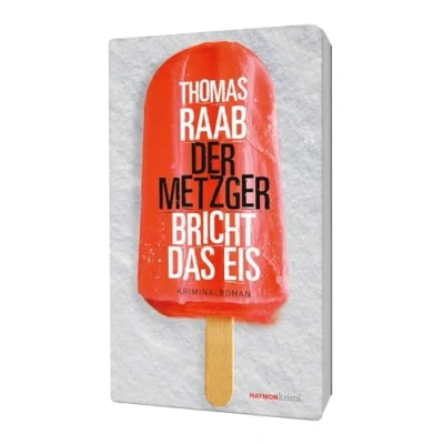 Abbildung von Der Metzger bricht das Eis: Kriminalroman (HAYMON TASCHENBUCH)