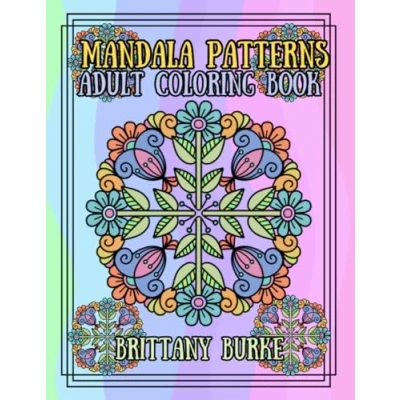 Abbildung von Mandala Patterns: Adult Coloring Book Stress Relieving Designs for Relaxation
