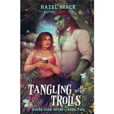 Abbildung von Tangling With Trolls: A Sweet Small Town Troll Romance (Haven Ever After, Band 2)