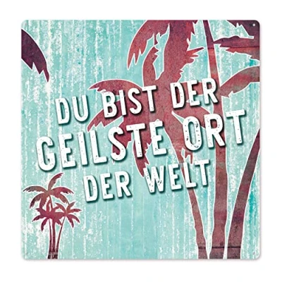 Abbildung von Interluxe Metallschild 20x20cm Du bist der geilste Ort Welt Meer Strand Blechschild Palme Urlaub Mallorca Ballermann