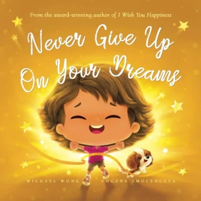 Abbildung von Never Give Up On Your Dreams (The Unconditional Love Series, Band 5)
