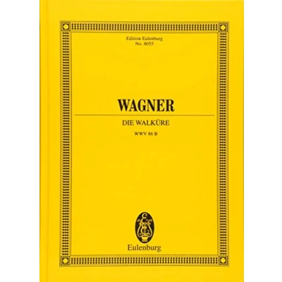 Abbildung von Die Walküre: Der Ring des Nibelungen. WWV 86 B. Orchester. Studienpartitur. (Eulenburg Studienpartituren)