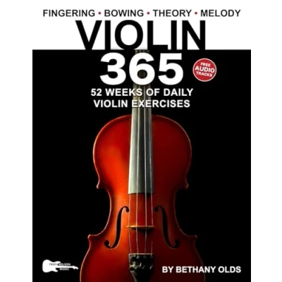 Abbildung von Violin 365: 52 Weeks of Daily Exercises—All Music Includes Standard Notes, Tablature + Free Audio! (Music 365)