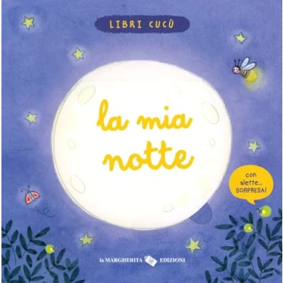 Abbildung von La mia notte. Ediz. a colori (Libri per i più piccoli)