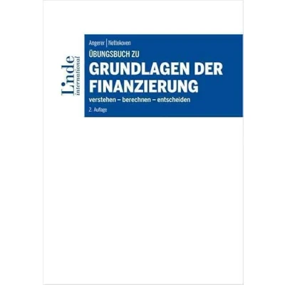 Abbildung von Übungsbuch zu Grundlagen der Finanzierung: verstehen berechnen entscheiden (Linde Lehrbuch)