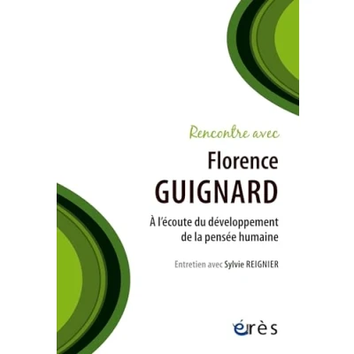 Abbildung von Rencontre avec Florence Guignard: A l&#039;écoute du développement de la pensée humaine