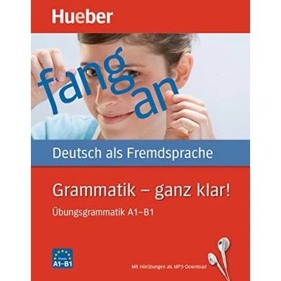 Abbildung von Grammatik ganz klar!: Deutsch als Fremdsprache / Übungsgrammatik A1 B1 mit Audios online