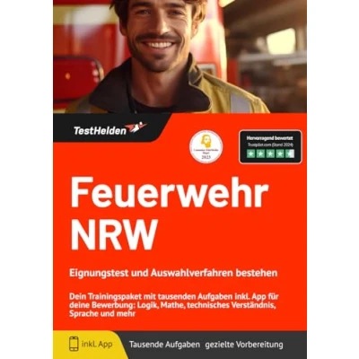 Abbildung von Feuerwehr NRW Eignungstest und Auswahlverfahren bestehen: Dein Trainingspaket mit tausenden Aufgaben inkl. App für deine Bewerbung: Logik, Mathe, technisches Verständnis, Sprache mehr