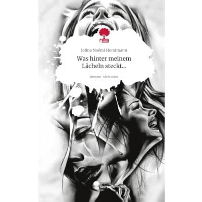 Abbildung von Was hinter meinem Lächeln steckt.... Life is a Story story.one