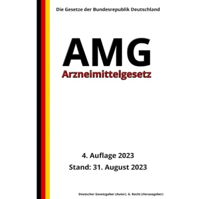 Abbildung von Arzneimittelgesetz AMG, 4. Auflage 2023: Die Gesetze der Bundesrepublik Deutschland