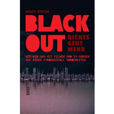 Abbildung von Blackout nichts geht mehr: Wie wir uns mit Filmen und TV Serien auf einen Stromausfall vorbereiten können