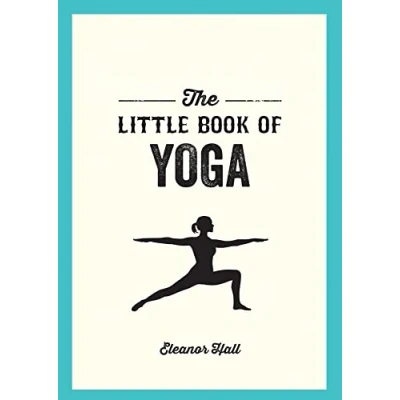 Abbildung von The Little Book of Yoga: Illustrated Poses to Strengthen Your Body, de Stress and Improve Health