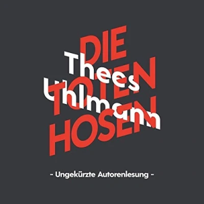 Abbildung von Die Toten Hosen (Ungekürzte Autorenlesung)