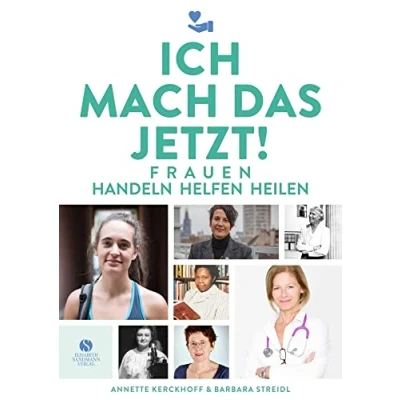 Abbildung von Ich mach das jetzt!: Frauen handeln helfen heilen