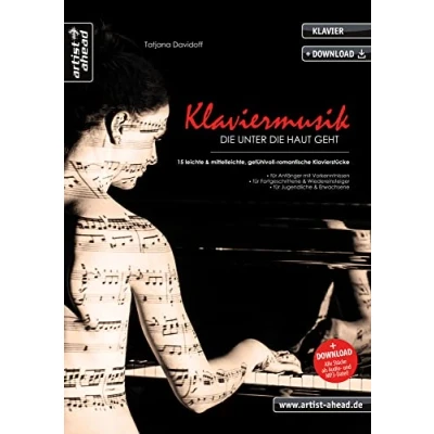 Abbildung von Klaviermusik, die unter Haut geht: 15 leichte &amp; mittelleichte, gefühlvoll romantische Klavierstücke für Kinder, Jugendliche Erwachsene (inkl. Download). Piano. Klaviernoten.