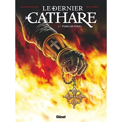Abbildung von Le dernier cathare Tome 01 NE : Tuez les tous !
