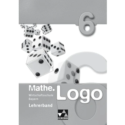 Abbildung von Mathe.Logo Wirtschaftsschule Bayern / LB 6
