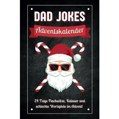 Abbildung von Dad Jokes Adventskalender: 24 Tage Flachwitze, Kalauer und schlechte Wortspiele im Advent! Das perfekte Geschenk für Männer, die schon alles haben (außer genug Lacher)
