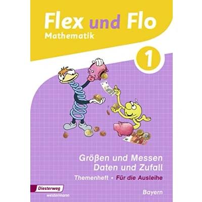 Abbildung von Flex und Flo Ausgabe 2014 für Bayern: Themenheft Größen Messen Daten Zufall 1