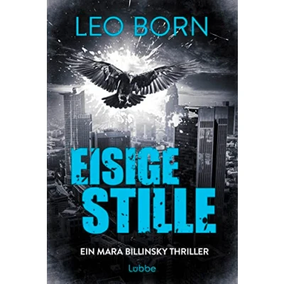 Abbildung von Eisige Stille. Ein Mara Billinsky Thriller (Ein Fall für Billinsky, Band 8)
