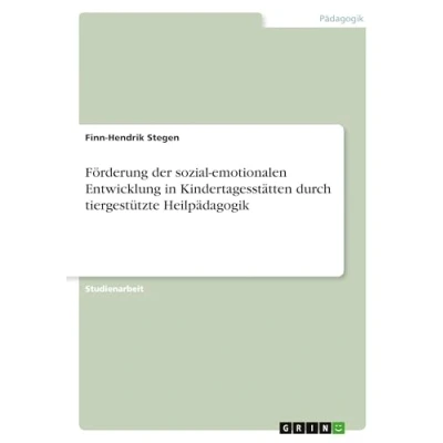 Abbildung von Förderung der sozial emotionalen Entwicklung in Kindertagesstätten durch tiergestützte Heilpädagogik