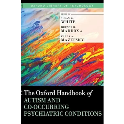 Abbildung von The Oxford Handbook of Autism and Co Occurring Psychiatric Conditions (Oxford Library Psychology)
