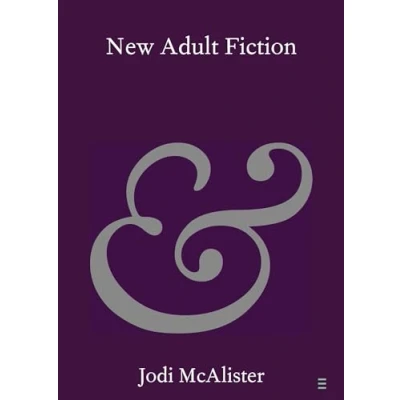Abbildung von New Adult Fiction (Cambridge Elements: Elements in Publishing and Book Culture)