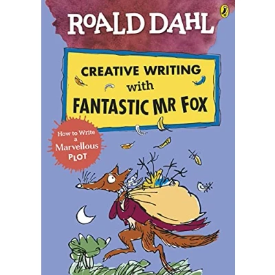 Abbildung von Roald Dahl Creative Writing with Fantastic Mr Fox: How to Write a Marvellous Plot
