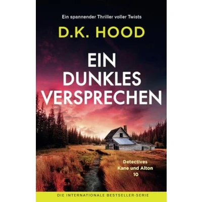 Abbildung von Ein dunkles Versprechen: spannender Thriller voller Twists (Detectives Kane und Alton, Band 10)