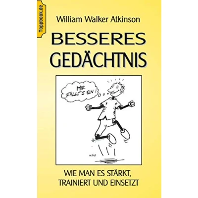 Abbildung von Besseres Gedächtnis: Wie man es stärkt, trainiert und einsetzt (Toppbook Ratgeber)
