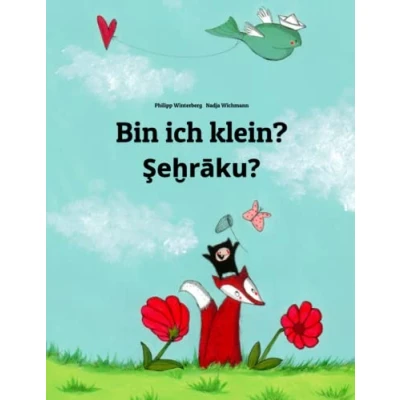 Abbildung von Bin ich klein? Şeḫrāku?: Zweisprachiges Bilderbuch Deutsch Akkadisch (zweisprachig/bilingual) (Bilinguale Bücher von Philipp Winterberg)