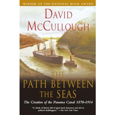 Abbildung von Path Between the Seas: Creation of Panama Canal, 1870 1914