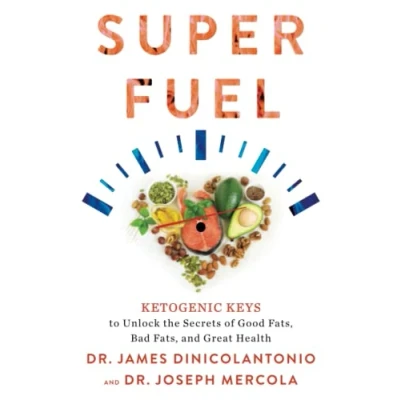Abbildung von Superfuel: Ketogenic Keys to Unlock the Secrets of Good Fats, Bad and Great Health