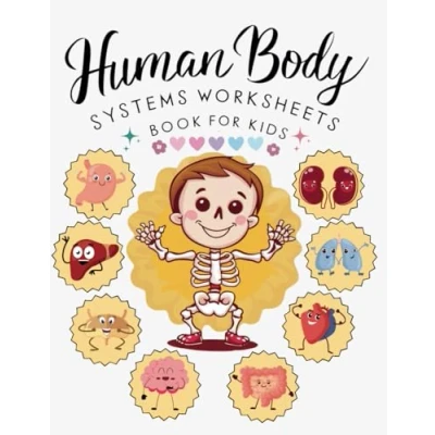 Abbildung von Human Body systems worksheets book for kids: fun and activities to the Skeletal, Muscular, Cardiovascular, Respiratory, Nervous more (11 systems)