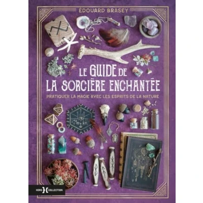 Abbildung von Le Guide de la sorcière enchantée: Pratiquer magie avec les esprits nature