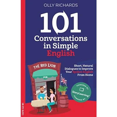 Abbildung von 101 Conversations in Simple English: Short, Natural Dialogues to Boost Your Confidence &amp; Improve Spoken English (101 Conversations: Edition, Band 1)