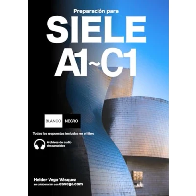 Abbildung von SIELE Preparación. BLANCO y NEGRO: Audio descargable + Claves transcripciones / Keys and transcripts included