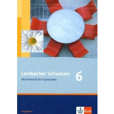 Abbildung von Lambacher Schweizer Mathematik 6. Allgemeine Ausgabe: Schulbuch Klasse 6 (Lambacher Schweizer. Ausgabe ab 2006)