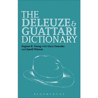 Abbildung von The Deleuze and Guattari Dictionary (Bloomsbury Philosophy Dictionaries)